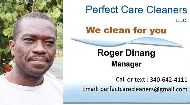 Perfect Care Cleaners LLC - We clean for you - Roger Dinang Manager - Call or text 340-642-4111 - Email perfectcarecleaners@gmail.com for cleaning on St. Thomas and surrounding areas